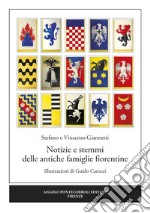 Notizie e stemmi delle antiche famiglie fiorentine libro