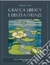 Grafica liberty e decò a Firenze. Nuova ediz. libro di Cresti Carlo