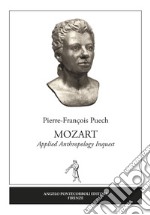 Mozart. Applied anthropology inquest libro