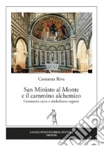 San Miniato al Monte e il cammino alchemico libro