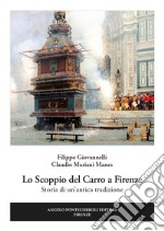 Lo scoppio del carro a Firenze. Storia di un'antica tradizione