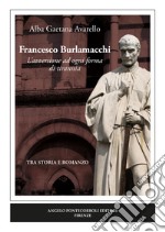 Francesco Burlamacchi. L'avversione ad ogni forma di tirannia