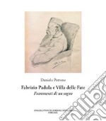 Fabrizio Padula e Villa delle Fate. Frammenti di un sogno