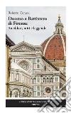 Duomo e Battistero di Firenze. Aneddoti, miti e leggende libro di Corazzi Roberto