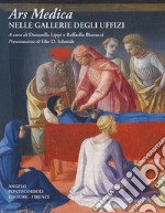 Ars medica nelle Gallerie degli Uffizi. Nuova ediz. libro