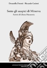 Sotto gli auspici di Minerva. Scritti di Libera Muratoria