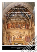 La prima Qabbalà cristiana nella Cappella Sassetti a Firenze. Le corrispondenze di Giovanni Pico della Mirandola libro