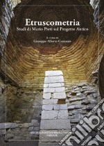 Etruscometria. Studi di Mario Preti sul progetto antico