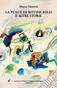 La pulce di Rothschild e altre storie libro