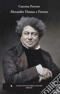 Alexandre Dumas a Firenze