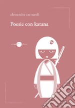 Poesie con katana libro