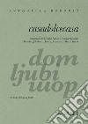 Casadolcecasa. Testo sloveno a fronte libro di Bukovaz Antonella