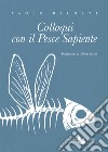 Colloqui con il pesce sapiente libro