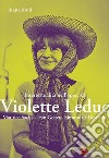Intertestualità nell'opera di Violette Leduc. Maurice Sachs, Jean Genet, Simone de Beauvoir. Nuova ediz. libro