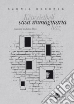 Casa immaginaria libro