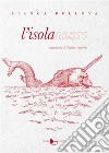 L'isola. Nuova ediz. libro