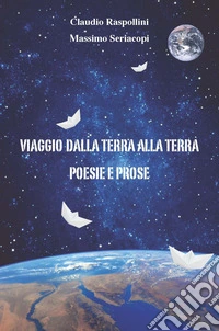 Viaggio dalla terra alla terra libro