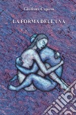 La forma dell'uva libro