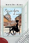 Sempre dentro di me. Ediz. integrale libro