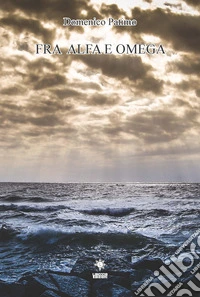 Fra alfa e omega libro