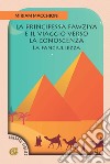 La principessa Fawziya e il viaggio verso la conoscenza. La fanciullezza libro