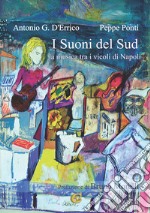 I suoni del sud. La musica tra i vicoli di Napoli