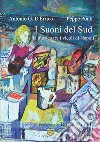 I suoni del sud. La musica tra i vicoli di Napoli libro