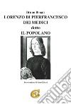 Lorenzo di Pierfrancesco dei Medici detto il Popolano libro