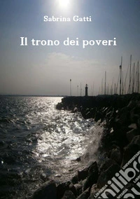 Il trono dei poveri libro