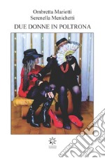 Due donne in poltrona