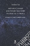 Brevi riflessioni sull'uomo e il cosmo fra fisica e filosofia. Della necessità di nuovi metodi di approccio libro