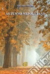 Autunno napoletano libro di Alvino Alfredo