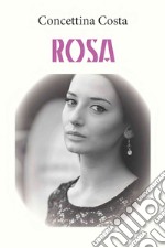 Rosa. Ediz. integrale