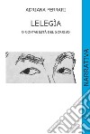 Lelegìa o contabilità del sorriso. Ediz. illustrata libro