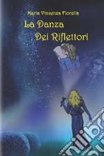 La danza dei riflettori libro