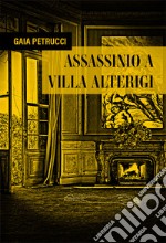 Assassinio a villa Alterigi