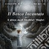 Il bosco incantato e il gioco degli Occhiali Magici. Ediz. illustrata libro di Loffredo Luisa