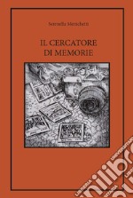 Il cercatore di memorie libro