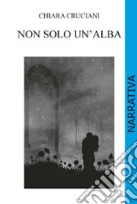 Non solo un'alba