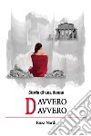 Storia di una donna davvero davvero. Ediz. integrale libro di Nardi Enza