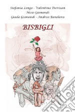 Bisbigli. Ediz. illustrata libro