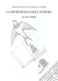 La resilienza dell'essere. Io mi libro libro
