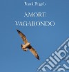 Amore vagabondo libro