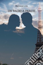 Un bacio a Parigi libro