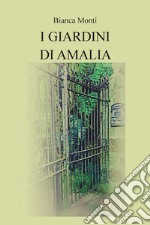 I giardini di Amalia libro