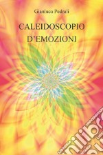 Caleidoscopio d'emozioni libro