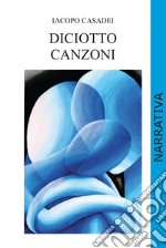 18 canzoni. Ediz. integrale libro