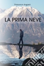 La prima neve libro