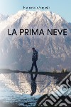 La prima neve libro