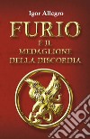 Furio e il medaglione della discordia libro